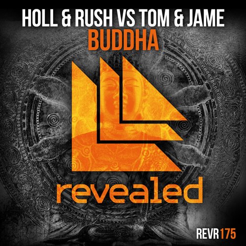 Holl & Rush vs. Tom & Jame - Buddha (Original Mix).jpg