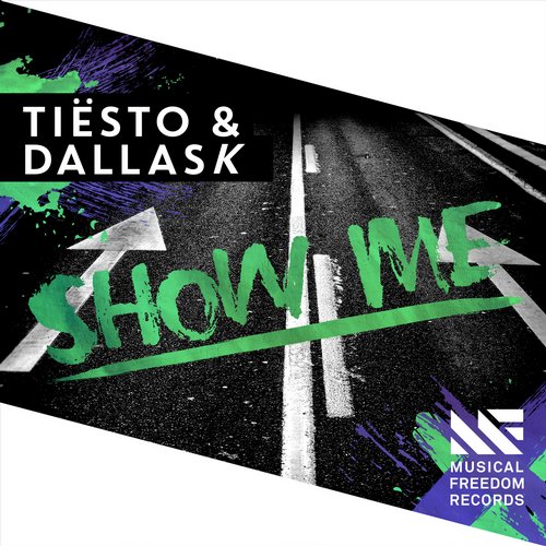 Tiesto & DallasK - Show Me (Original Mix).jpg