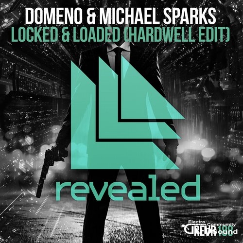 Domeno & Michael Sparks - Locked & Loaded (Hardwell Edit).jpg
