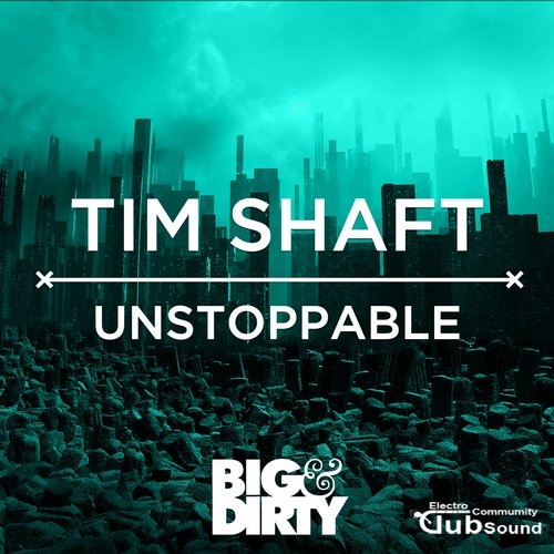 Tim Shaft - Unstoppable (Original Mix).jpg