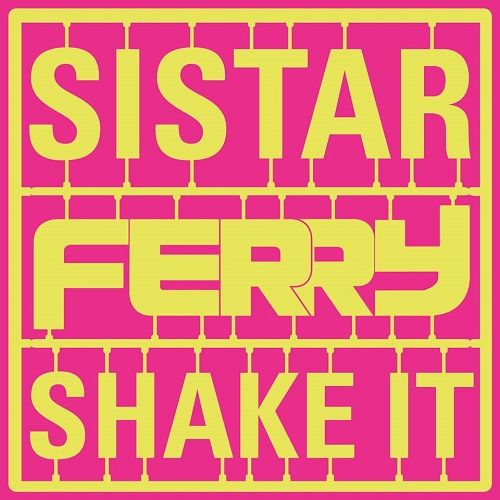 Sistar - Shake It (Ferry Remix).jpg