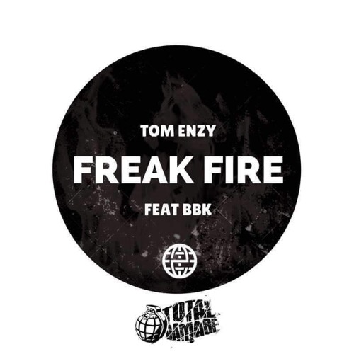 Tom Enzy feat. BBK - Freak Fire (Original Mix).jpg