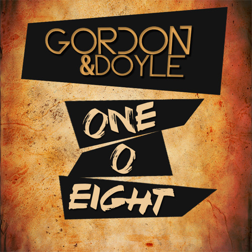 Gordon & Doyle - One O Eight (Original Mix).jpg