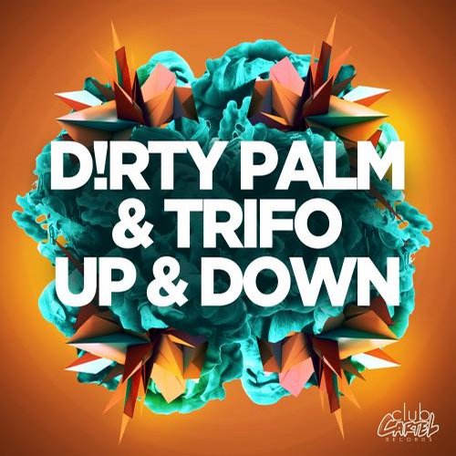 D!RTY PALM & Trifo - Up & Down (Original Mix).jpg