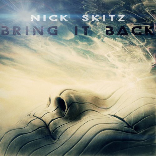 Nick Skitz  -  Bring It Back  [Radio Edit].jpg