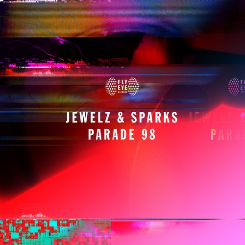 Jewelz & Sparks - Parade 98 (Original Mix).jpg