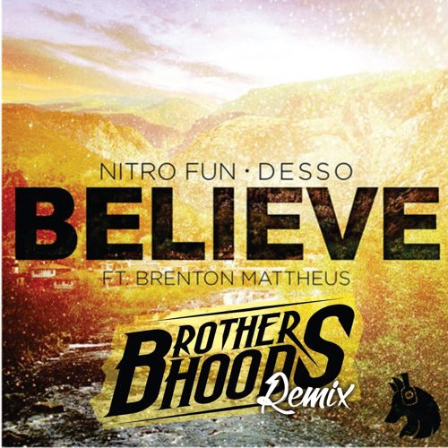 Nitro Fun & Desso - Believe (Brotherhoods Remix).jpg