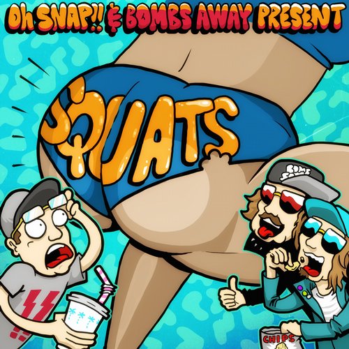 Oh Snap!! & Bombs Away - Squats (Original Mix).jpg
