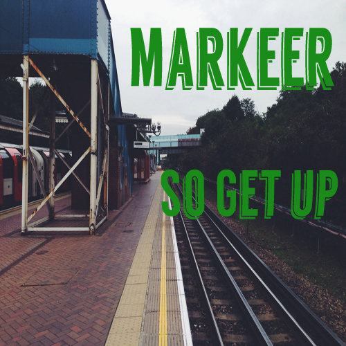 SO Get Up 사본.jpg : Markeer - So Get Up (Original Mix) 제 새로운 곡 무료다운로드!!