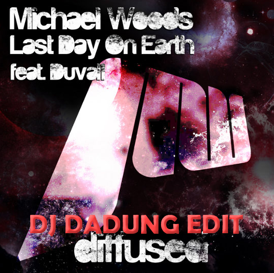 Last Day On Earth (DJ DADUNG EDIT) JACKET.png : 미췸대박!! 빨리받아가요!! ★Last Day On Earth (DJ DADUNG EDIT) & Diamond League 2015 (DJ DADUNG Extended EDIT) ★ Last Day On Earth (DJ DADUNG EDIT) JACKET.png : 미췸대박!! 빨리받아가요!! ★Last Day On Earth (DJ DADUNG EDIT) & Diamond League 2015 (DJ DADUNG Extended EDIT) ★