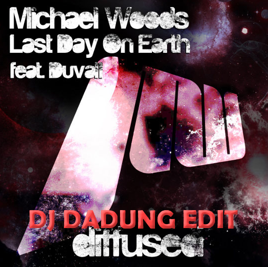 Last Day On Earth (DJ DADUNG EDIT) JACKET.png : 미췸대박!! 빨리받아가요!! ★Last Day On Earth (DJ DADUNG EDIT) & Diamond League 2015 (DJ DADUNG Extended EDIT) ★