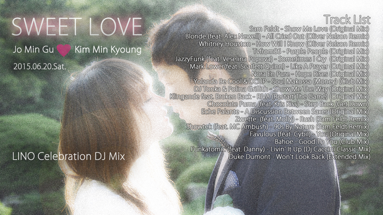 IMG_9549 copy.jpg : ♡감미롭게 사랑스럽게♡ Sweet Love (2015.06.20. Jo MinGu ♥ Kim MinKyoung Wedding Celebration DJ Mix)